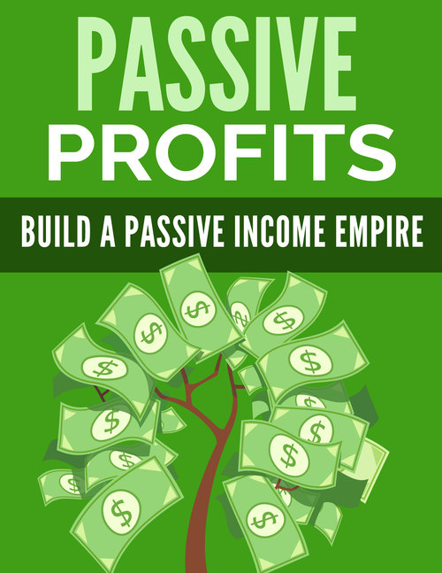 Product picture Passive Profits - Build a Passive Income Empire!
